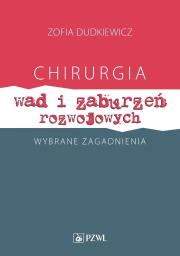 Okładka książki Chirurgia wad i zaburzeń rozwojowych Wybrane zagadnienia