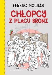 Chłopcy z Placu Broni. Autor: Ferenc Molnr. Dadada.pl Okładka książki Chłopcy z Placu Broni
