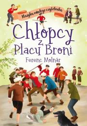 Okładka książki Chłopcy z Placu Broni. Klasyka młodego czytelnika