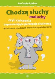 Chodzą słuchy maluchy, czyli ćwiczenia usprawniające percepcję słuchową dla uczniów młodszych klas szkoły podstawowej. Autor: Anna Tońska-Szyfelbein. Dadada.pl Okładka książki Chodzą słuchy maluchy, czyli ćwiczenia usprawniające percepcję słuchową dla uczniów młodszych klas szkoły podstawowej