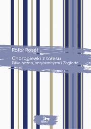 Okładka książki Chorągiewki z tałesu Piłka nożna antysemityzm i Zagłada