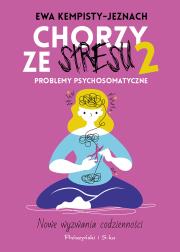 Chorzy ze stresu 2. Autor: Kempisty-Jaznoch Ewa. Dadada.pl Okładka książki Chorzy ze stresu 2