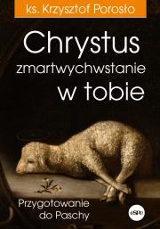 Okładka książki Chrystus zmartwychwstanie w tobie