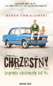 Chrzestny. Legenda szalonych lat 90.. Autor: Chmielewski Marek. Dadada.pl Okładka książki Chrzestny. Legenda szalonych lat 90.