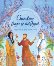 Chwalmy Boga ze świętymi. Autor: Sophie De Mullenheim, Anna Griot. Dadada.pl Okładka książki Chwalmy Boga ze świętymi