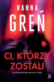 Ci, którzy zostali. Autor: Hanna Greń. Dadada.pl Okładka książki Ci, którzy zostali