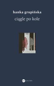 Ciągle po kole. Autor: Grupińska Hanka. Dadada.pl Okładka książki Ciągle po kole