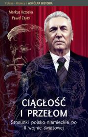 Okładka książki Ciągłość i przełom Stosunki polsko-niemieckie po II wojnie światowej