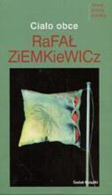 Ciało Obce - Rafał A. Ziemkiewicz. Autor: Rafał Ziemkiewicz. Dadada.pl Okładka książki Ciało Obce - Rafał A. Ziemkiewicz