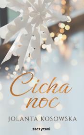 Cicha noc. Autor: Kosowska Jolanta. Dadada.pl Okładka książki Cicha noc