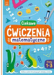 Ciekawe ćwiczenia matematyczne. Klasy 1-3. Zestaw zadań utrwalających zdobytą wiedzę. Autor: Michalec Bogusław. Dadada.pl Okładka książki Ciekawe ćwiczenia matematyczne. Klasy 1-3. Zestaw zadań utrwalających zdobytą wiedzę