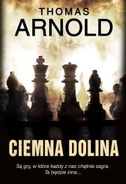 Ciemna dolina (z autografem). Autor: Thomas Arnold. Dadada.pl Okładka książki Ciemna dolina (z autografem)