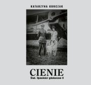 Cienie. Ślad. Opowieści gdańszczan II. Autor: Katarzyna Korczak. Dadada.pl Okładka książki Cienie. Ślad. Opowieści gdańszczan II