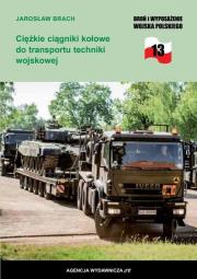 Ciężkie ciągniki kołowe do transportu techniki... Autor: Jarosław Brach. Dadada.pl Okładka książki Ciężkie ciągniki kołowe do transportu techniki..