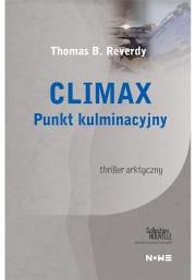 Climax. Punkt kulminacyjny. Autor: Thomas B. Reverdy. Dadada.pl Okładka książki Climax. Punkt kulminacyjny