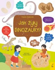 Co i jak? Jak żyły dinozaury?. Autor: Paweł Zalewski. Dadada.pl Okładka książki Co i jak? Jak żyły dinozaury?