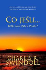 Okładka książki Co jeśli... Bóg ma inny plan? Jak odnaleźć nadzieję, kiedy życie przybierze nieoczekiwany obrót?