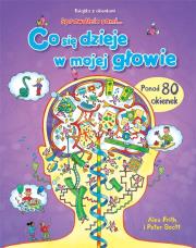 Co się dzieje w mojej głowie. Sprawdźcie sami.... Autor: Alex Frith. Dadada.pl Okładka książki Co się dzieje w mojej głowie. Sprawdźcie sami...