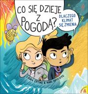 Co się dzieje z pogodą? Dlaczego klimat się zmienia. Autor: Ertimo Laura, Ahokoivu Mari. Dadada.pl Okładka książki Co się dzieje z pogodą? Dlaczego klimat się zmienia
