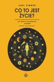 Co to jest życie?. Autor: Zimmer Carl. Dadada.pl Okładka książki Co to jest życie?