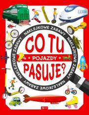 Co tu pasuje? Pojazdy. Autor:   Praca zbiorowa. Dadada.pl Okładka książki Co tu pasuje? Pojazdy