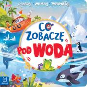 Co zobaczę pod wodą. Oglądaj, wskazuj, zapamiętuj. Autor: Sylwia Kajdana. Dadada.pl Okładka książki Co zobaczę pod wodą. Oglądaj, wskazuj, zapamiętuj