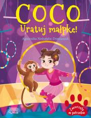 Coco. Uratuj małpkę! Zwierzęta w potrzebie. Autor: Nożyńska-Demianiuk Agnieszka. Dadada.pl Okładka książki Coco. Uratuj małpkę! Zwierzęta w potrzebie
