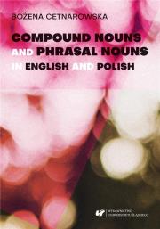 Okładka książki Compound nouns and phrasal nouns in English and...