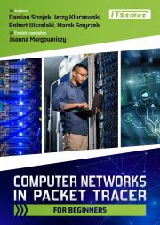 Computer Networks in Packet Tracer for beginners. Autor:   Praca zbiorowa. Dadada.pl Okładka książki Computer Networks in Packet Tracer for beginners