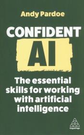 Confident AI. Autor: Pardoe Andy. Dadada.pl Okładka książki Confident AI