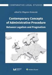Opakowanie Contemporary Concepts of Administrative Procedure Between Legalism and Pragmatism