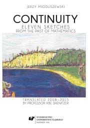 Continuity. Eleven sketches from the past of.... Autor: Mioduszewski Jerzy. Dadada.pl Okładka książki Continuity. Eleven sketches from the past of...