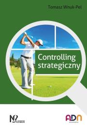 Controlling strategiczny. Autor: Wnuk-Pel Tomasz. Dadada.pl Okładka książki Controlling strategiczny