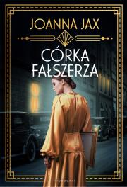 Córka fałszerza. Autor: Joanna Jax. Dadada.pl Okładka książki Córka fałszerza