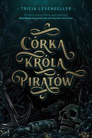 Córka Króla Piratów. Hype wyd. 3 - uszkodzone. Autor: Levenseller Tricia. Dadada.pl Okładka książki Córka Króla Piratów. Hype wyd. 3 - uszkodzone