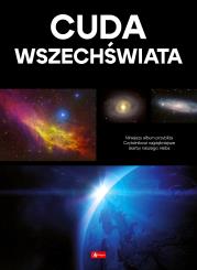 Cuda Wszechświata. Autor: Opracowanie zbiorowe. Dadada.pl Okładka książki Cuda Wszechświata