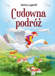 Cudowna podróż (tom 1) klasyka bez opracowania. Autor: Selma Lagerlöf. Dadada.pl Okładka książki Cudowna podróż (tom 1) klasyka bez opracowania