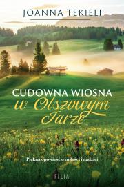 Cudowna wiosna w Olszowym Jarze. Autor: Joanna Tekieli. Dadada.pl Okładka książki Cudowna wiosna w Olszowym Jarze