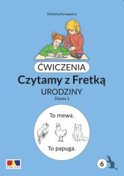 Okładka książki Ćwiczenia. Czytamy z Fretką cz.6 Urodziny. Zdania1