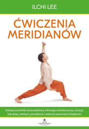 Ćwiczenia meridianów.. Autor: Ilchi Lee. Dadada.pl Okładka książki Ćwiczenia meridianów.