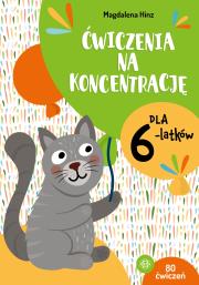 Ćwiczenia na koncentrację dla 6-latków. Autor: Hinz Magdalena. Dadada.pl Okładka książki Ćwiczenia na koncentrację dla 6-latków