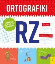 Ćwiczenia z RZ. Ortografiki. Autor: Małgorzata Korbiel. Dadada.pl Okładka książki Ćwiczenia z RZ. Ortografiki