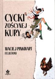 Cycki Zoścynej kury. Autor: Pinkwart Maciej. Dadada.pl Okładka książki Cycki Zoścynej kury