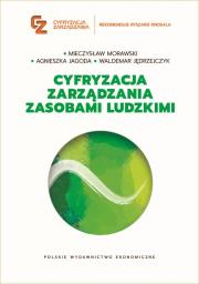 Cyfryzacja zarządzania zasobami ludzkimi. Autor: Morawski M., Jagoda A., Jędrzejczyk W.. Dadada.pl Okładka książki Cyfryzacja zarządzania zasobami ludzkimi