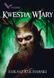 Cykl Halworyjski T.2 Kwoiestia wiary. Autor: Łukasz Kucharski. Dadada.pl Okładka książki Cykl Halworyjski T.2 Kwoiestia wiary