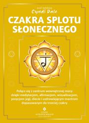 Czakra splotu słonecznego. Autor: Cyndi Dale. Dadada.pl Okładka książki Czakra splotu słonecznego