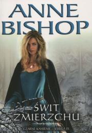 Okładka książki Czarne Kamienie księga IX Świt Zmierzchu w.2022