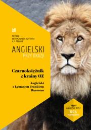 Czarnoksiężnik z Krainy Oz. Angielski z Lymanem Frankiem Baumem. Autor: Baum Lyman Frank, Frank Ilya. Dadada.pl Okładka książki Czarnoksiężnik z Krainy Oz. Angielski z Lymanem Frankiem Baumem