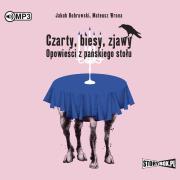 Czarty, biesy, zjawy. Opowieści... audiobook. Autor: Bobrowski Jakub, Wrona Mateusz. Dadada.pl Okładka książki Czarty, biesy, zjawy. Opowieści... audiobook