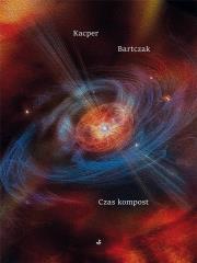 Czas kompost. Autor: Bartczak Kacper. Dadada.pl Okładka książki Czas kompost
